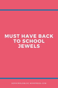 Must have Back to School Jewels. sophiworldblog