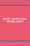 Must have Fall Jewellery!sophiworldblog.com